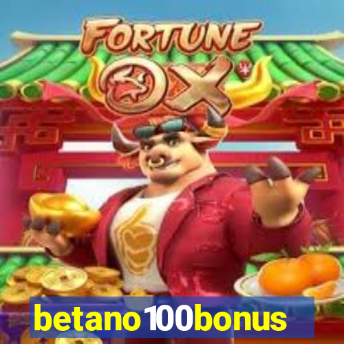 betano100bonus