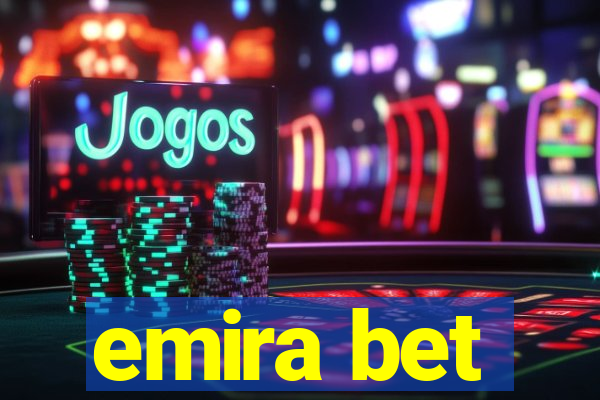 emira bet