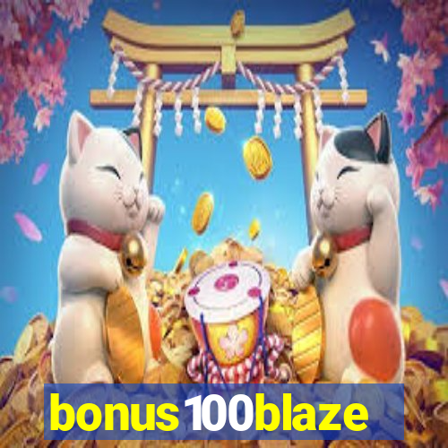 bonus100blaze