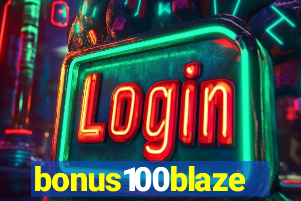 bonus100blaze
