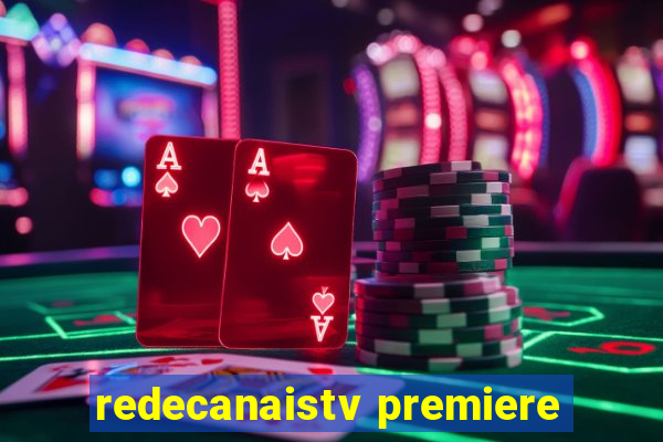 redecanaistv premiere