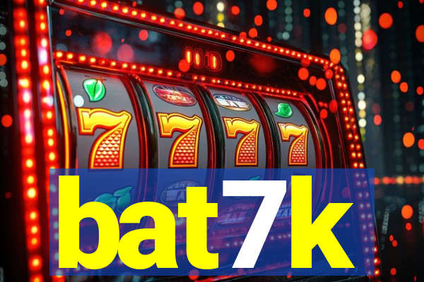 bat7k