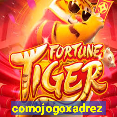 comojogoxadrez