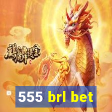 555 brl bet