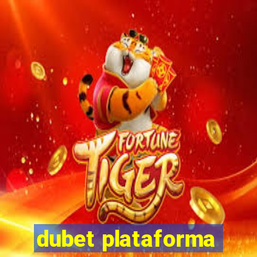 dubet plataforma