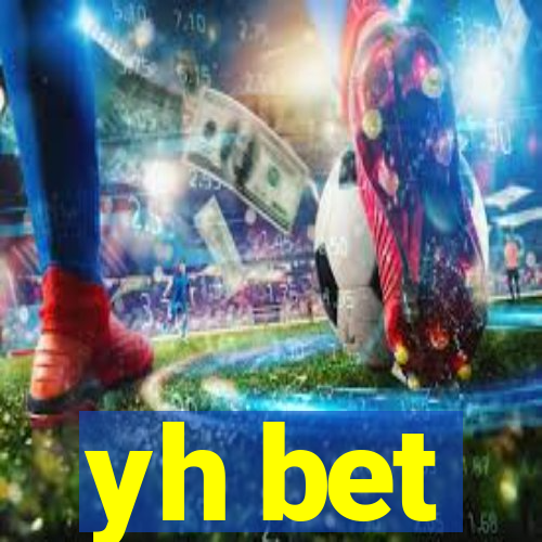 yh bet