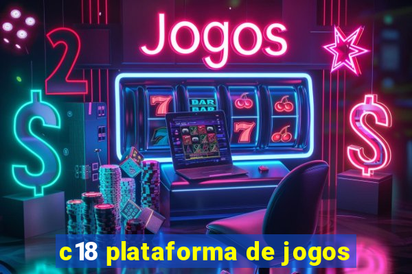 c18 plataforma de jogos