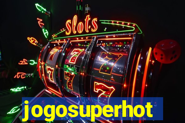 jogosuperhot