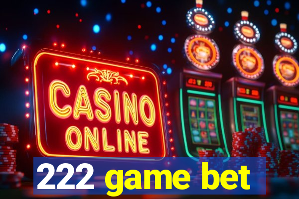222 game bet