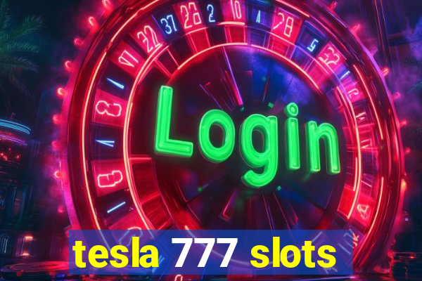 tesla 777 slots