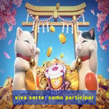 viva sorte: como participar