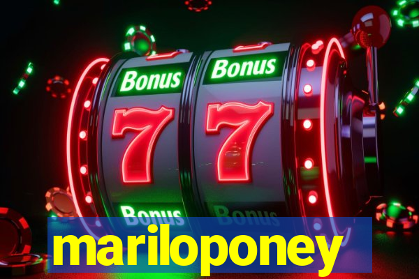 mariloponey