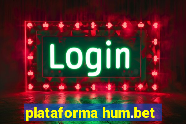 plataforma hum.bet