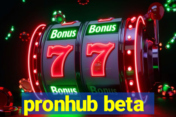 pronhub beta