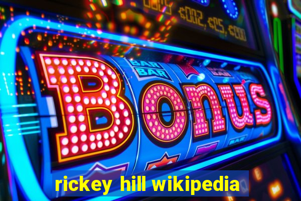 rickey hill wikipedia