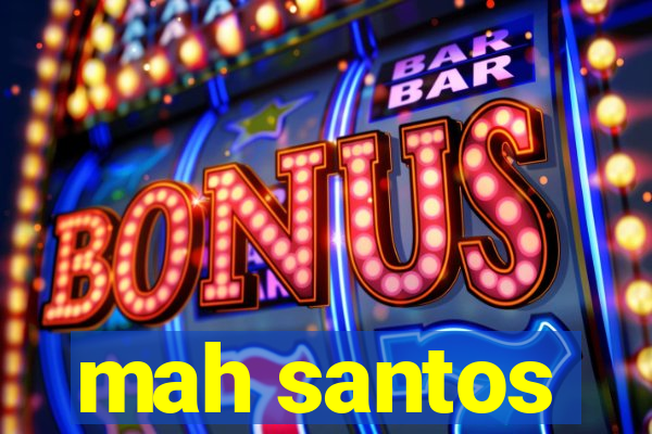 mah santos