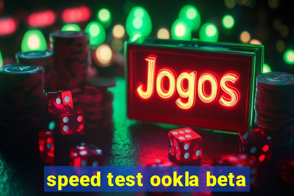 speed test ookla beta