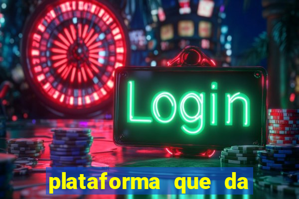 plataforma que da 10 reais de bonus
