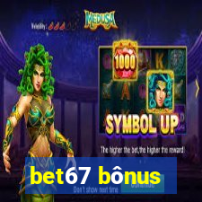 bet67 bônus