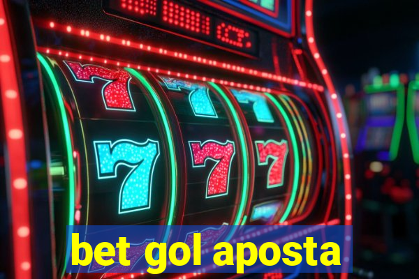 bet gol aposta