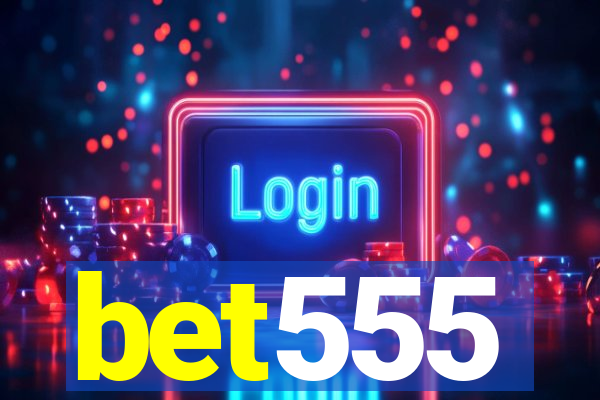 bet555