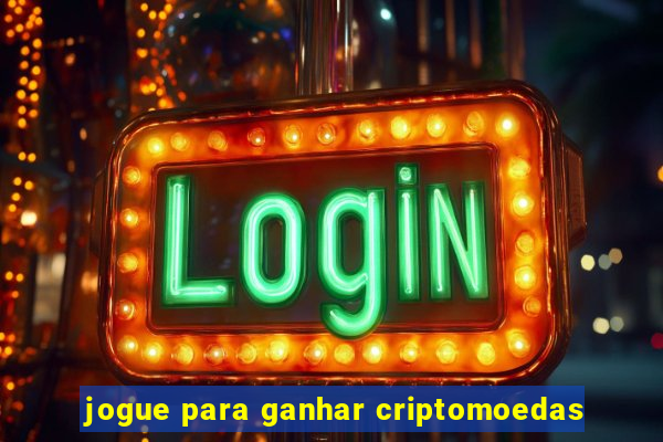 jogue para ganhar criptomoedas