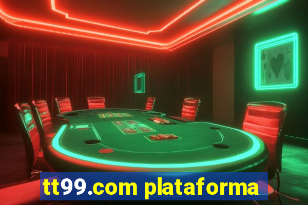 tt99.com plataforma