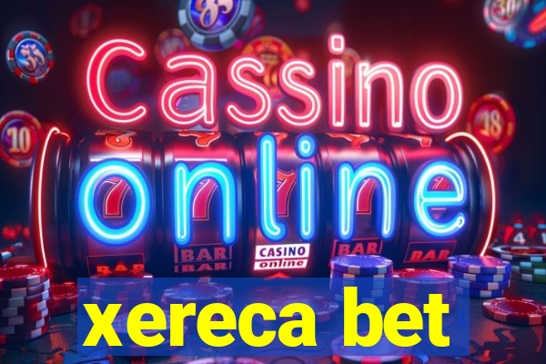 xereca bet