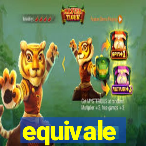 equivale