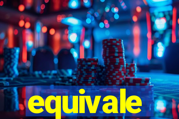 equivale