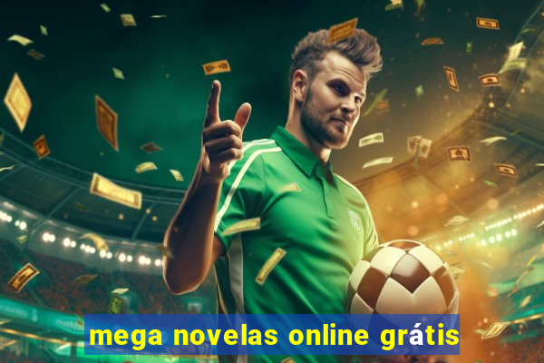 mega novelas online grátis