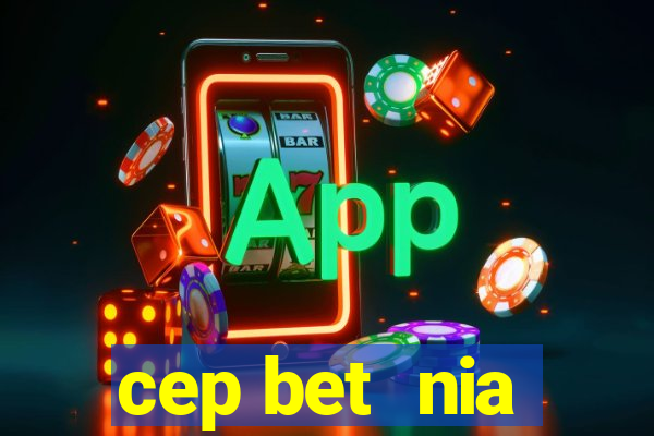 cep bet nia
