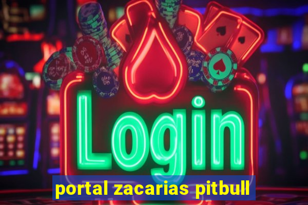 portal zacarias pitbull