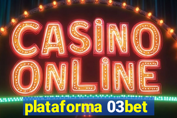 plataforma 03bet
