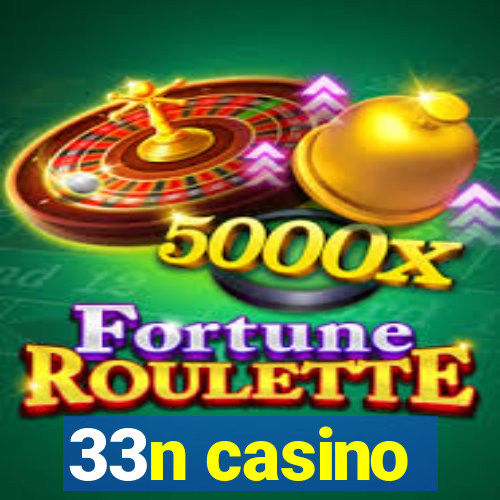 33n casino