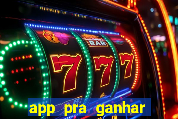 app pra ganhar dinheiro jogando