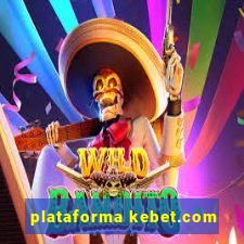 plataforma kebet.com