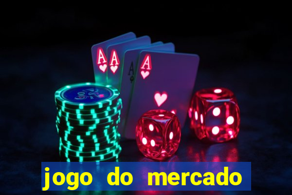 jogo do mercado com dinheiro infinito