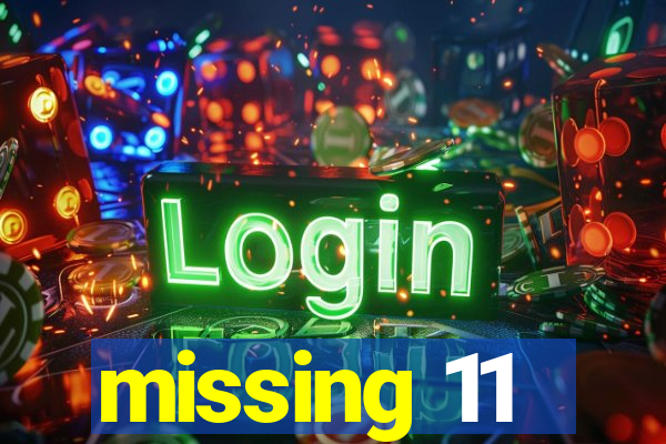 missing 11
