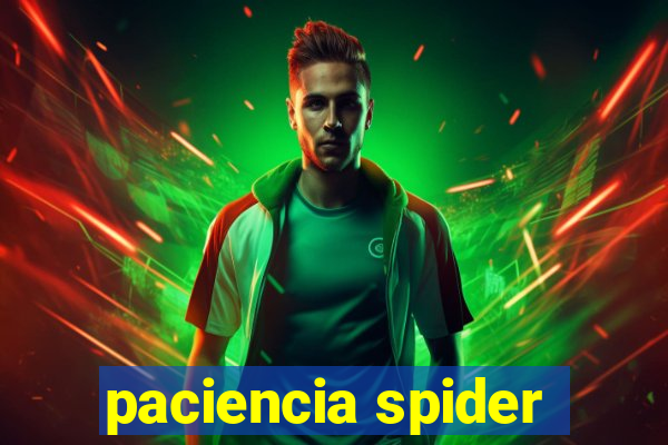 paciencia spider