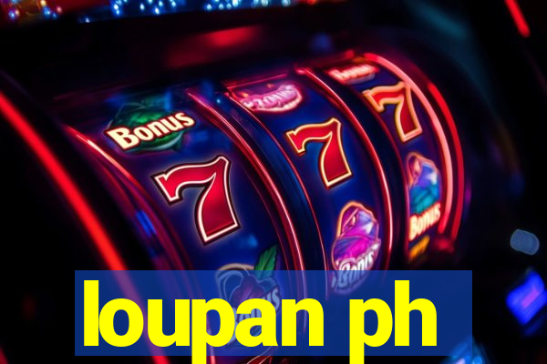 loupan ph