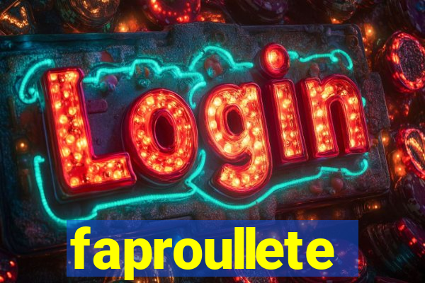 faproullete