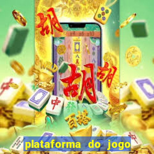 plataforma do jogo do tigrinho chinesa