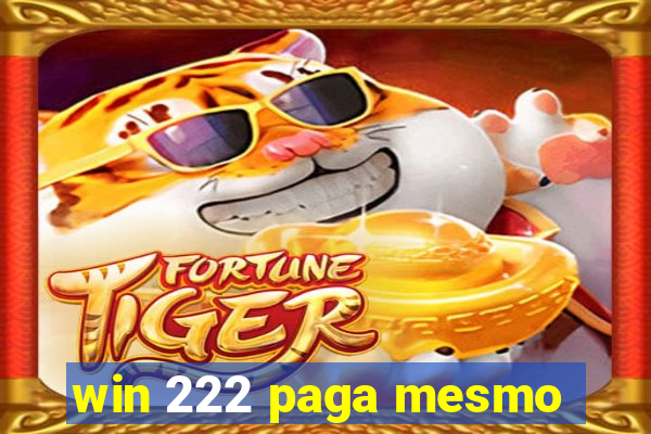 win 222 paga mesmo