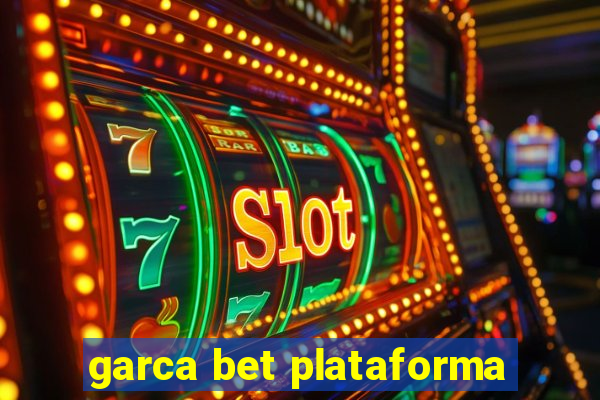 garca bet plataforma