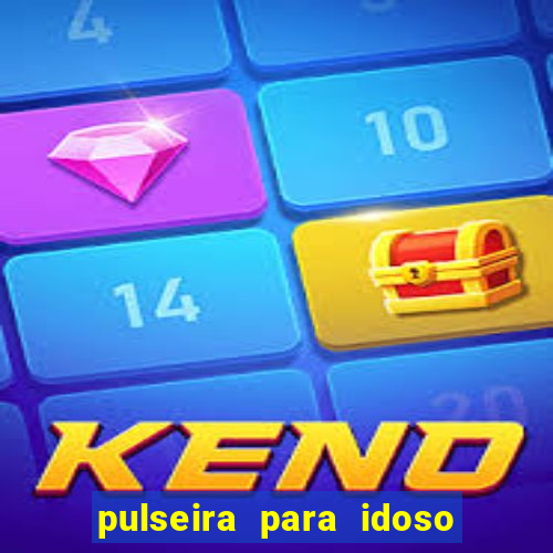 pulseira para idoso porto seguro