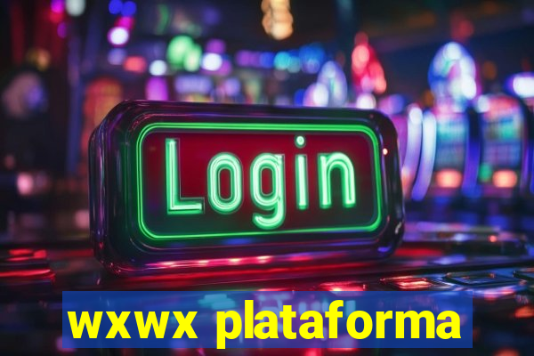 wxwx plataforma