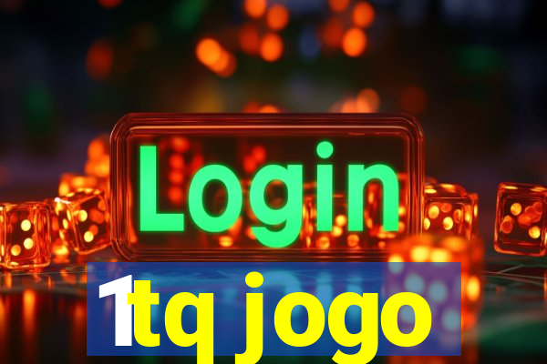 1tq jogo