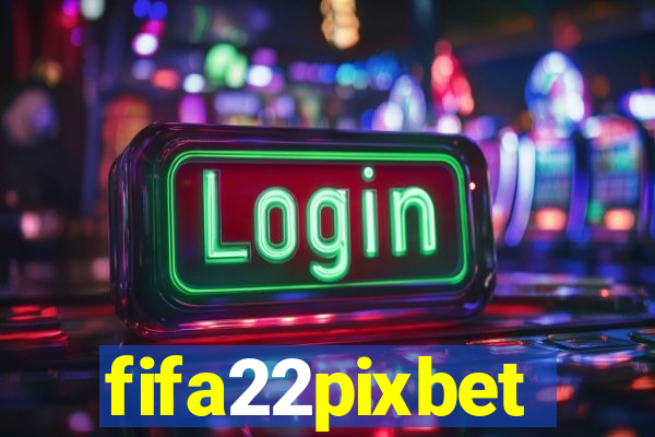 fifa22pixbet