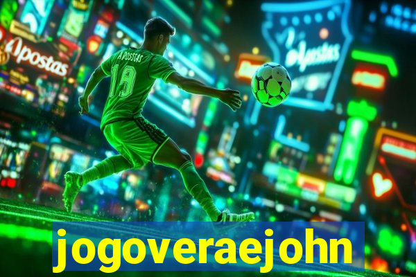 jogoveraejohn